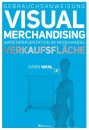 Gebrauchsanweisung Visual Merchandising Band 2...