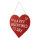 Heart with lettering »HAPPY VALENTINES DAY« out of wood, to hang     Size: 26x25cm    Color: red/white